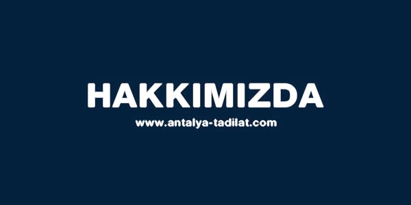 Antalya tadilat hakkımızda